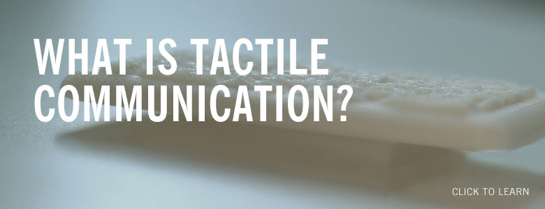 Tactile Communication
